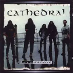 Cathedral : Let's Groove